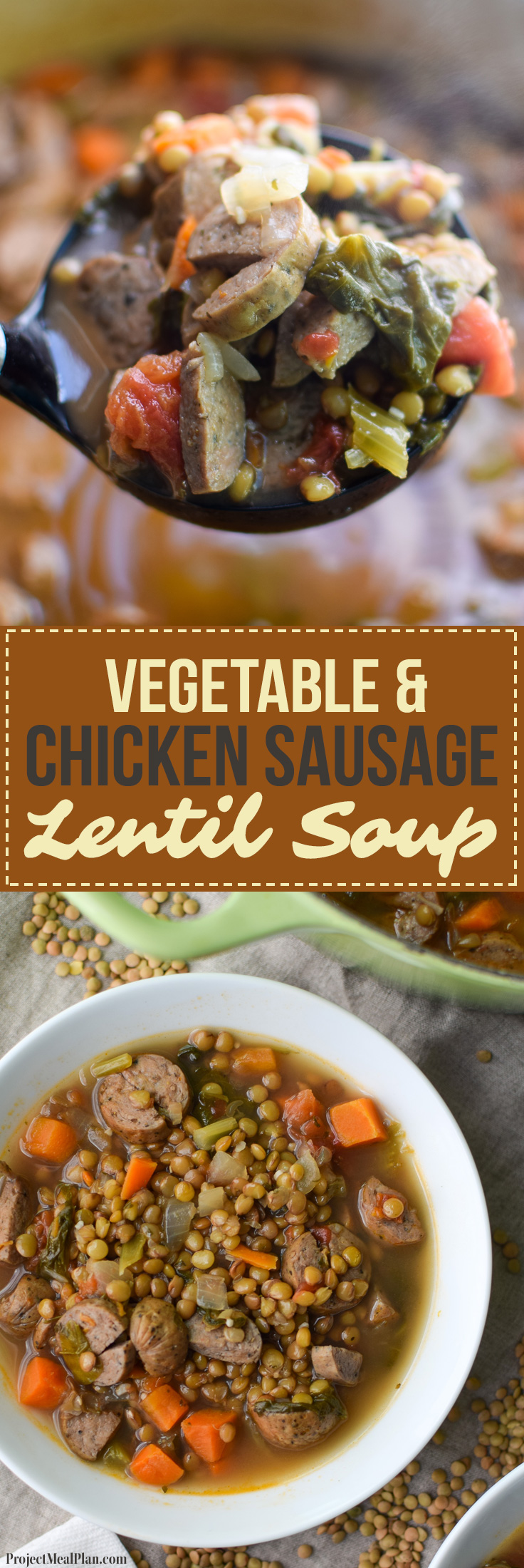 Vegetable & Chicken Sausage Lentil Soup recipe - Simple, hearty and delicious fall soup that will make your home smell amazing on any week night! ProjectMealPlan.com