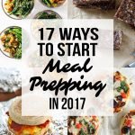 17 Ways to Start Meal Prepping in 2017 - Get your meal prep on in the new year with these ideas! - ProjectMealPlan.com