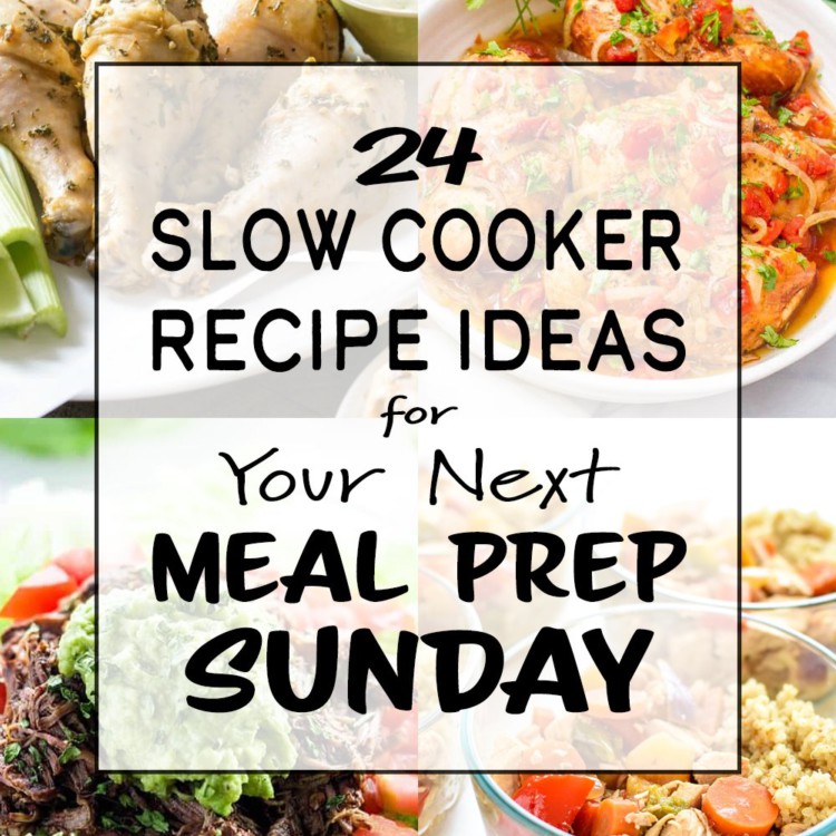 24 Slow Cooker Recipe Ideas for Your Next Meal Prep Sunday - So many slow cooker ideas to put into your next meal plan! - ProjectMealPlan.com