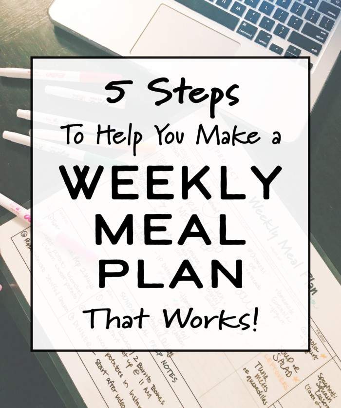 5 Steps to Help You Make a Weekly Meal Plan That Works