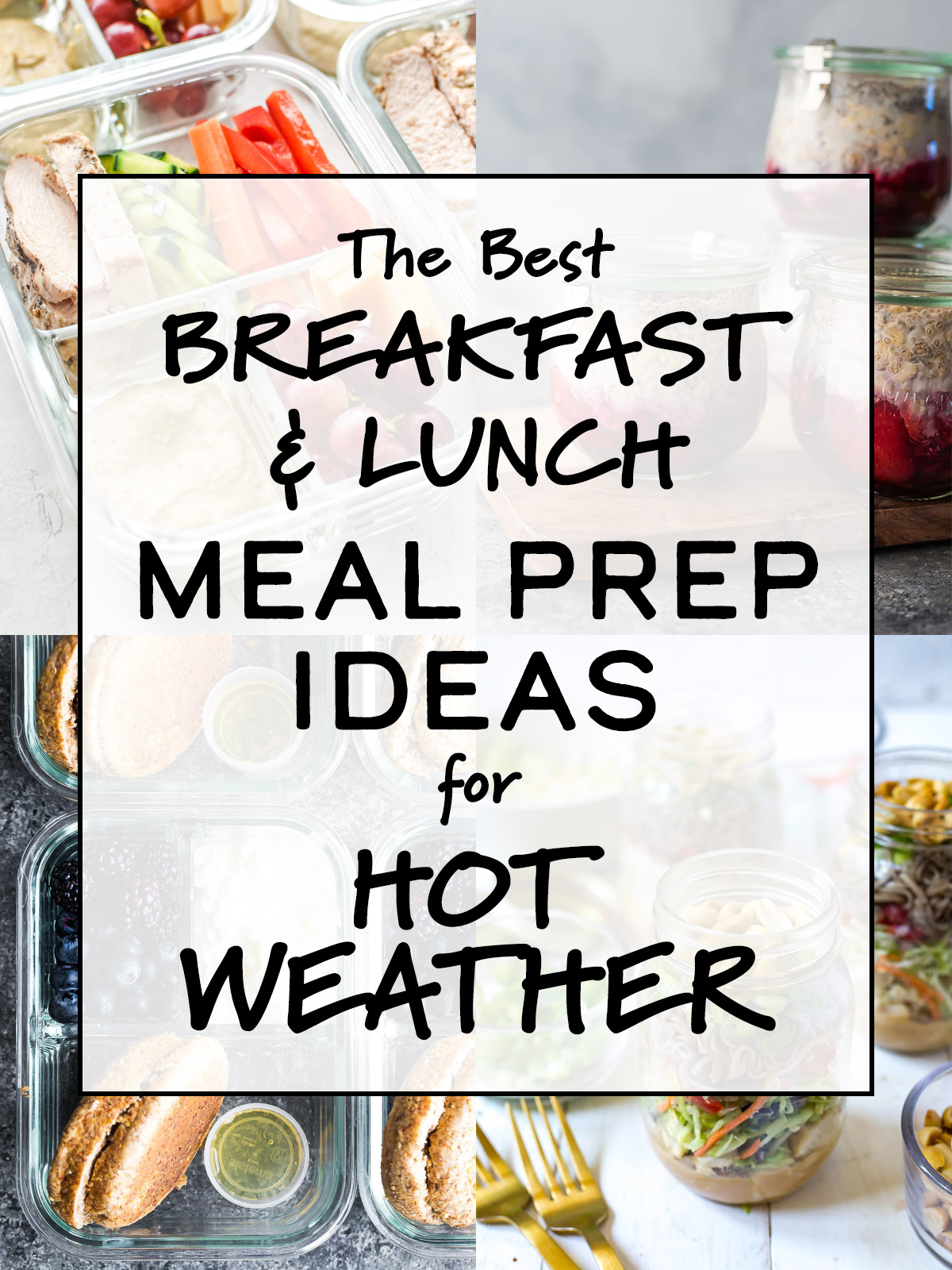 cover image for article The Best Breakfast & Lunch Meal Prep Ideas for Hot Weather