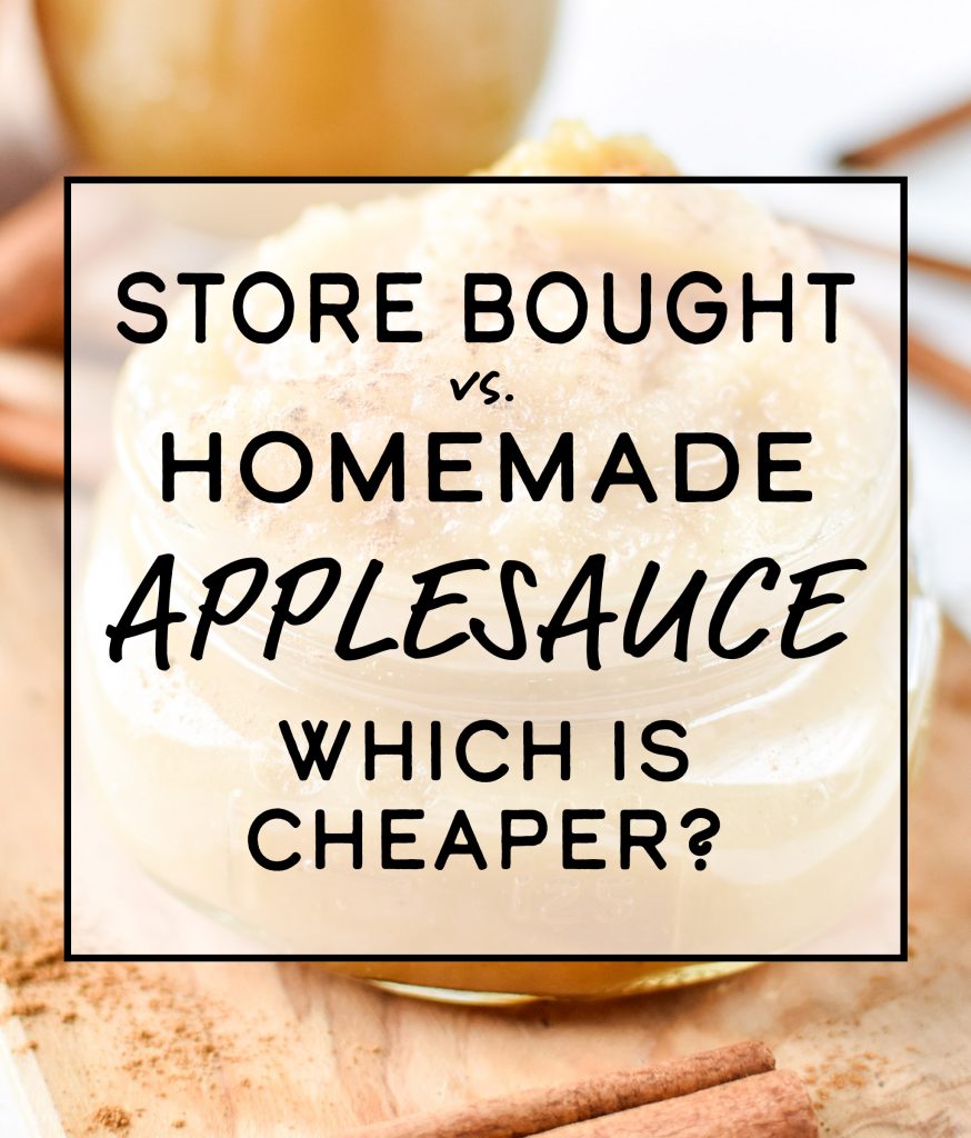 Store Bought vs Homemade Applesauce Which is Cheaper? Project Meal Plan