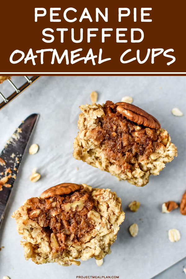 Pecan Pie Stuffed Oatmeal Breakfast Cups - Project Meal Plan