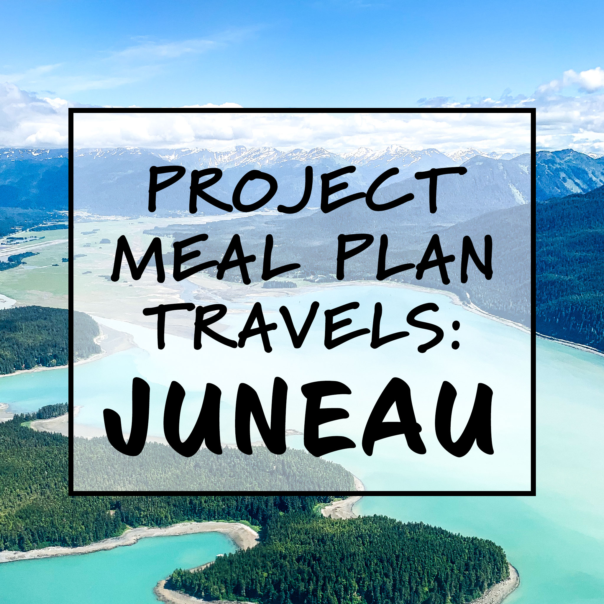 PMP Travels: Juneau Alaska