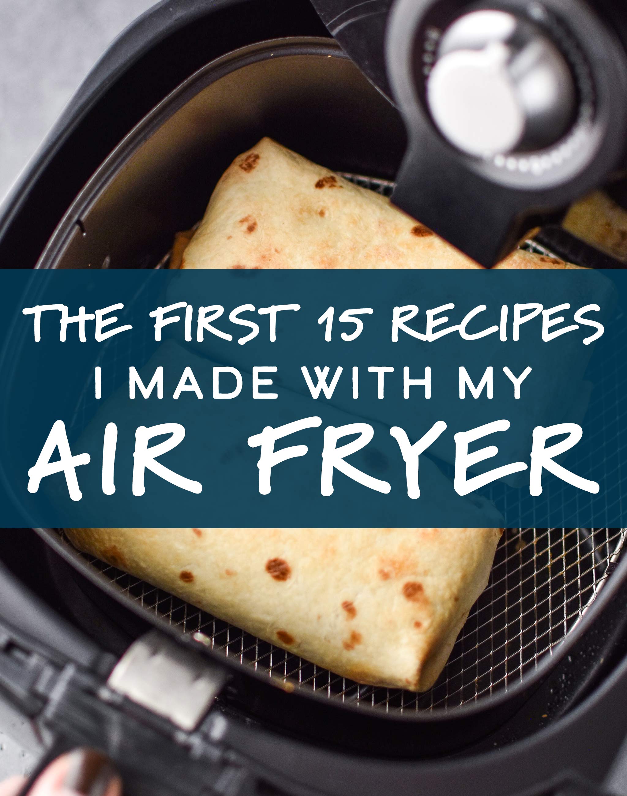 The First 15 Recipes I Made With My Air Fryer - Project Meal Plan