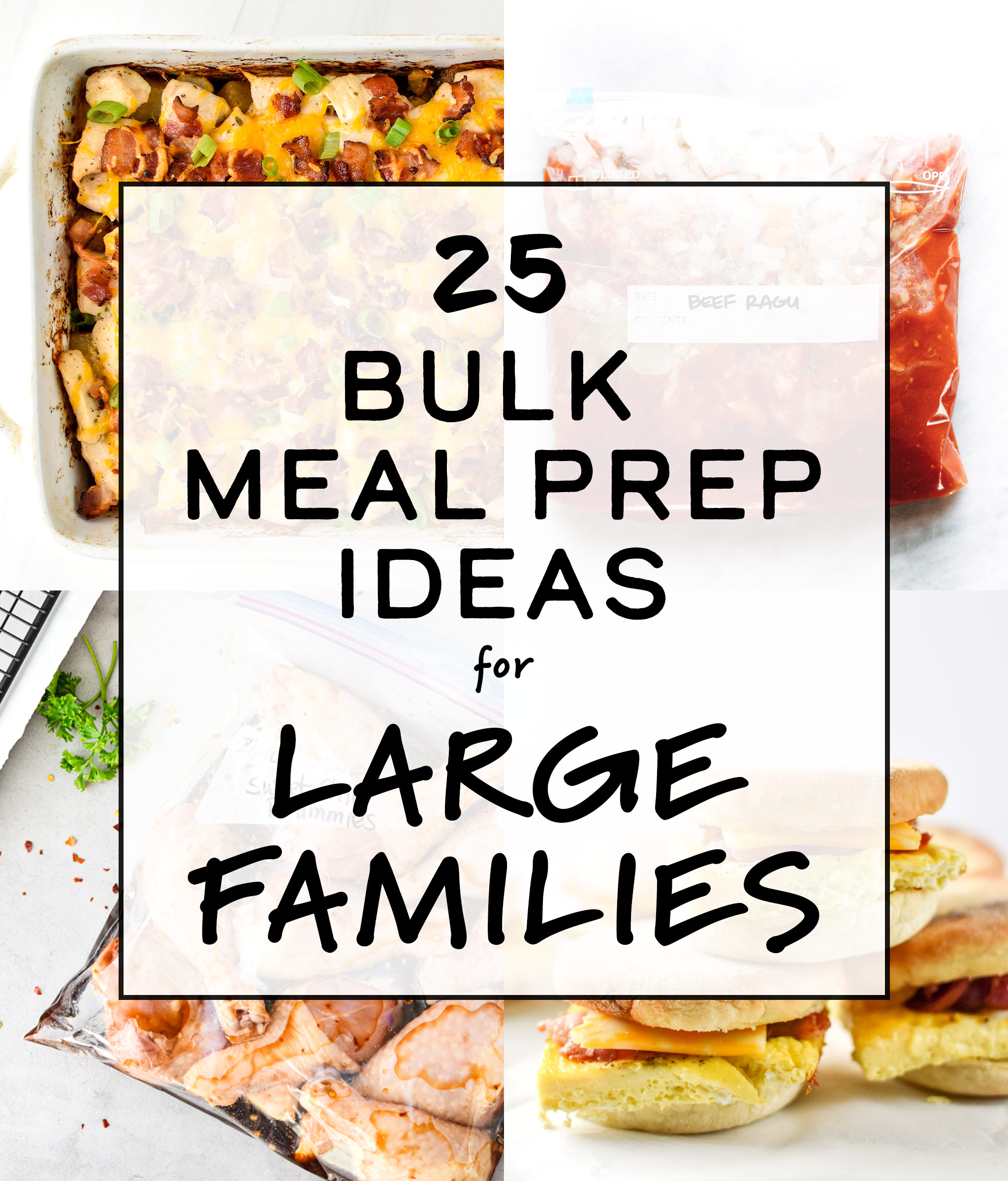 cover photo with food images for 25 bulk meal prep ideas for large families