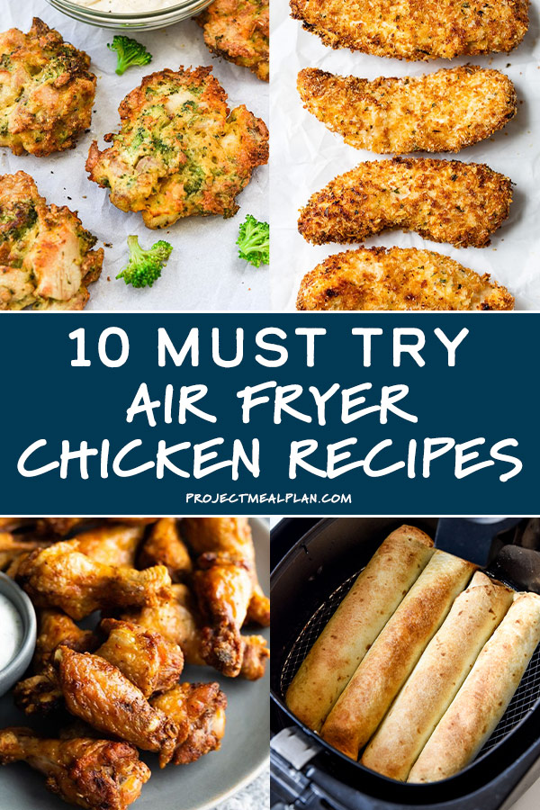 10 Must Try Air Fryer Chicken Recipes - Project Meal Plan