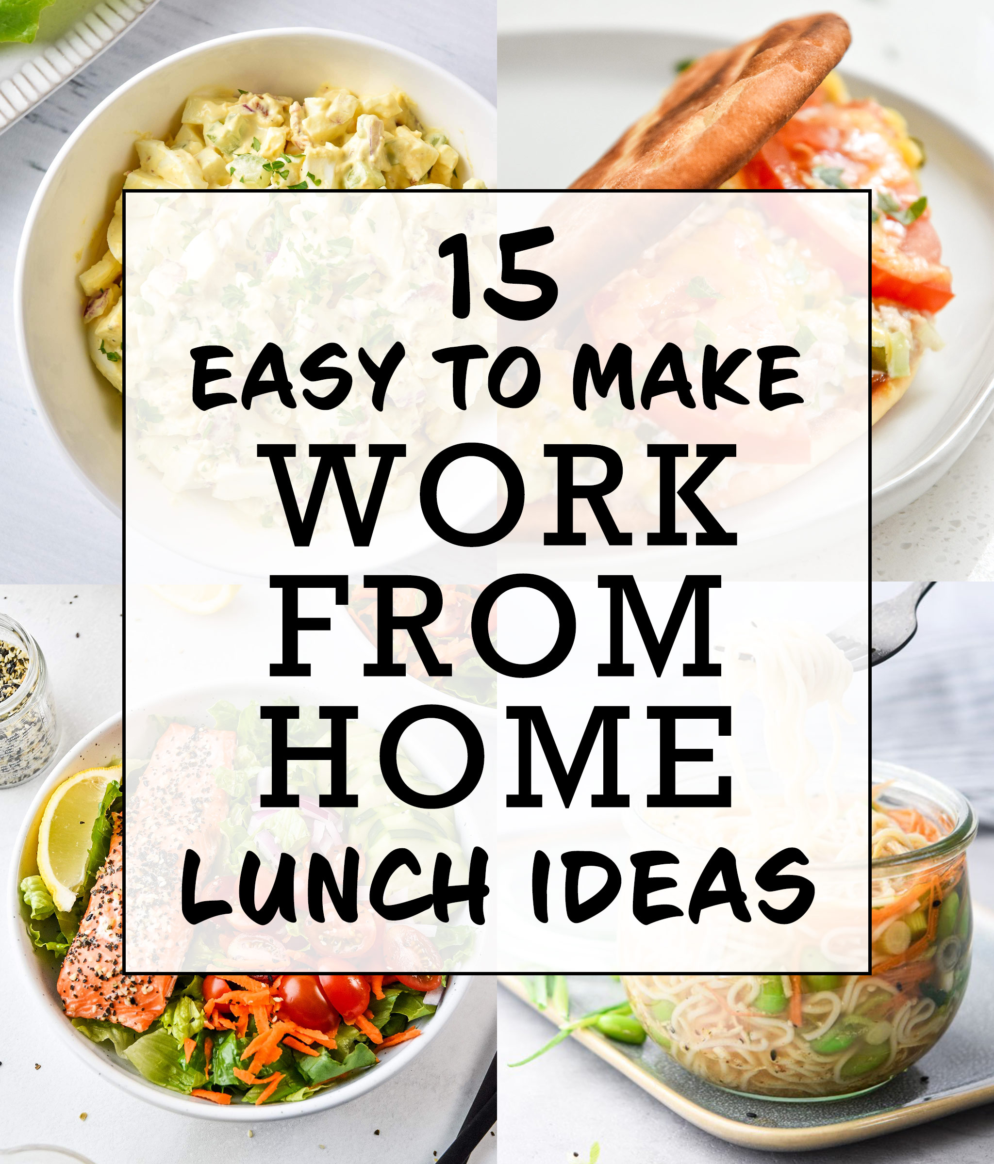 cover with 4 lunch photos and text easy to make work from home lunch ideas