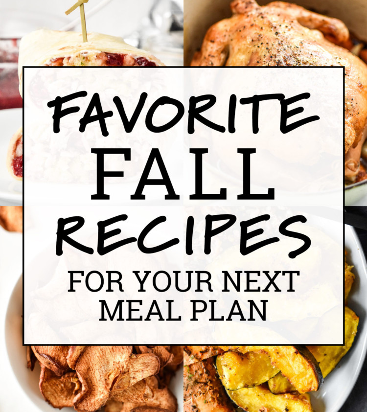 Favorite Fall Recipes For Your Next Meal Plan - Project Meal Plan