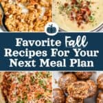 favorite fall recipes for your next meal plan collage with text.