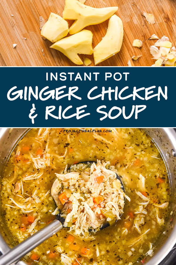 Instant Pot Ginger Chicken & Rice Soup - Project Meal Plan