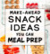 Make-Ahead Snack Ideas You Can Meal Prep - Project Meal Plan