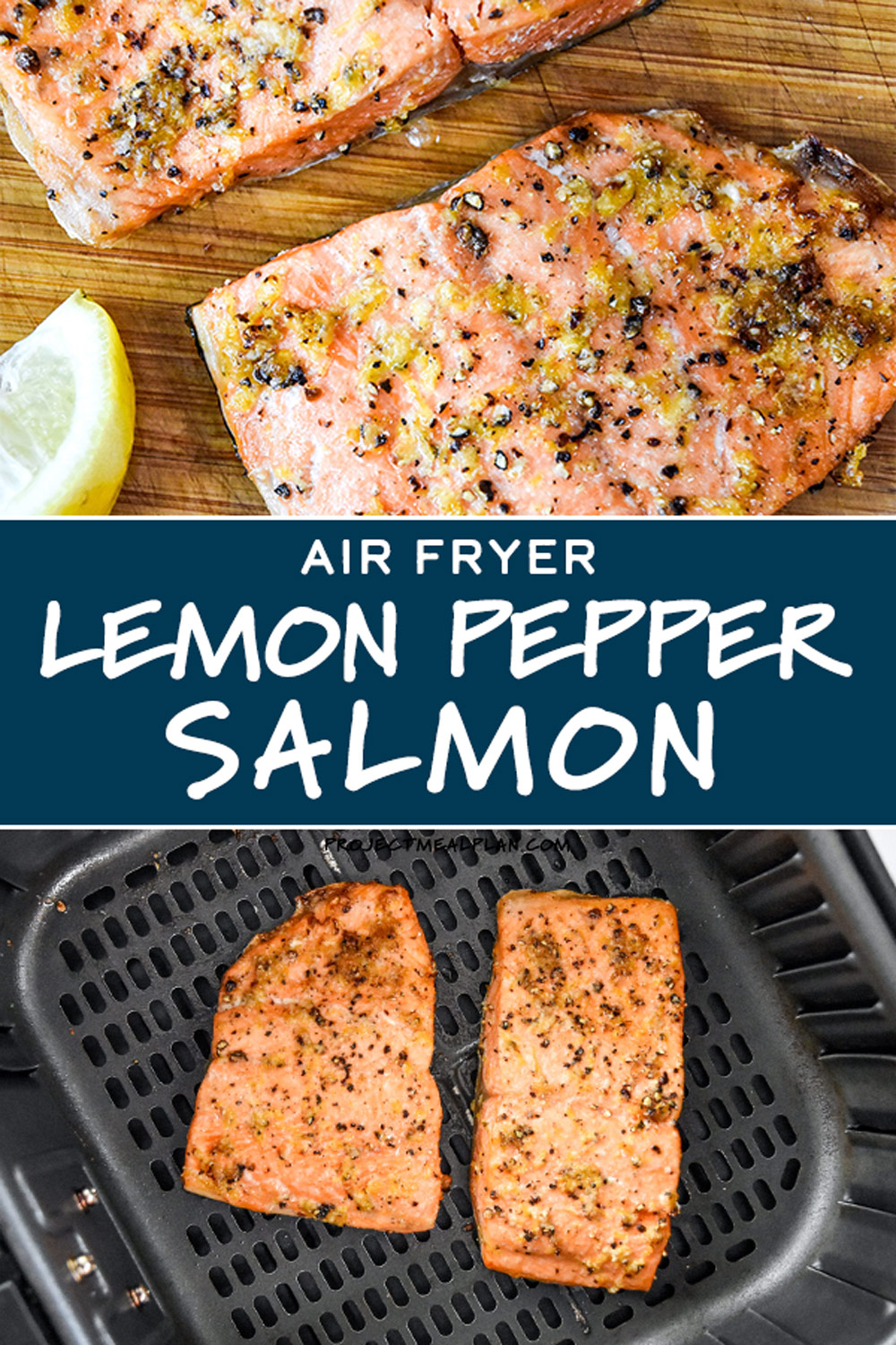 Air Fryer Lemon Pepper Salmon - Project Meal Plan