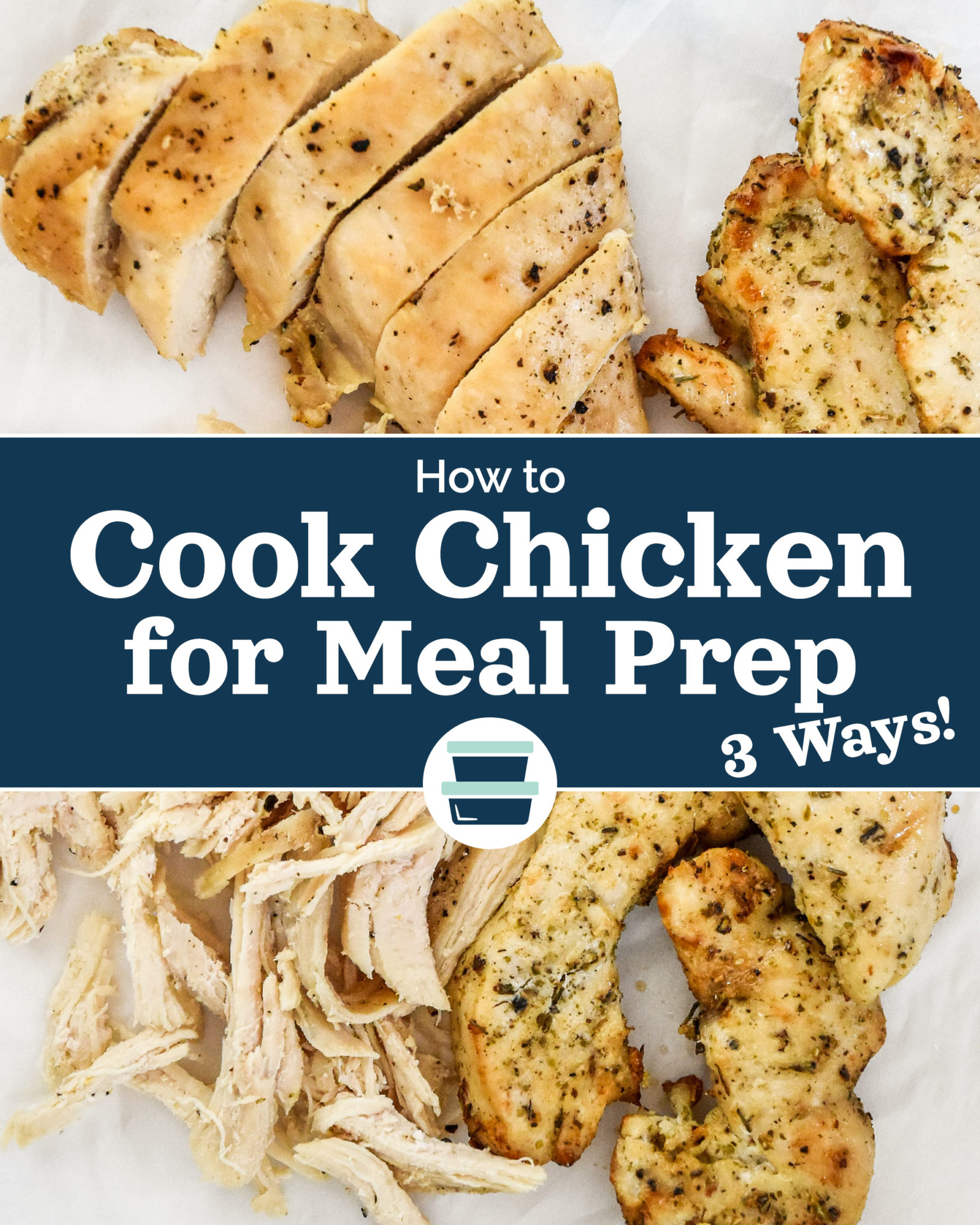 How to Cook Chicken for Meal Prep 3 Ways - Project Meal Plan