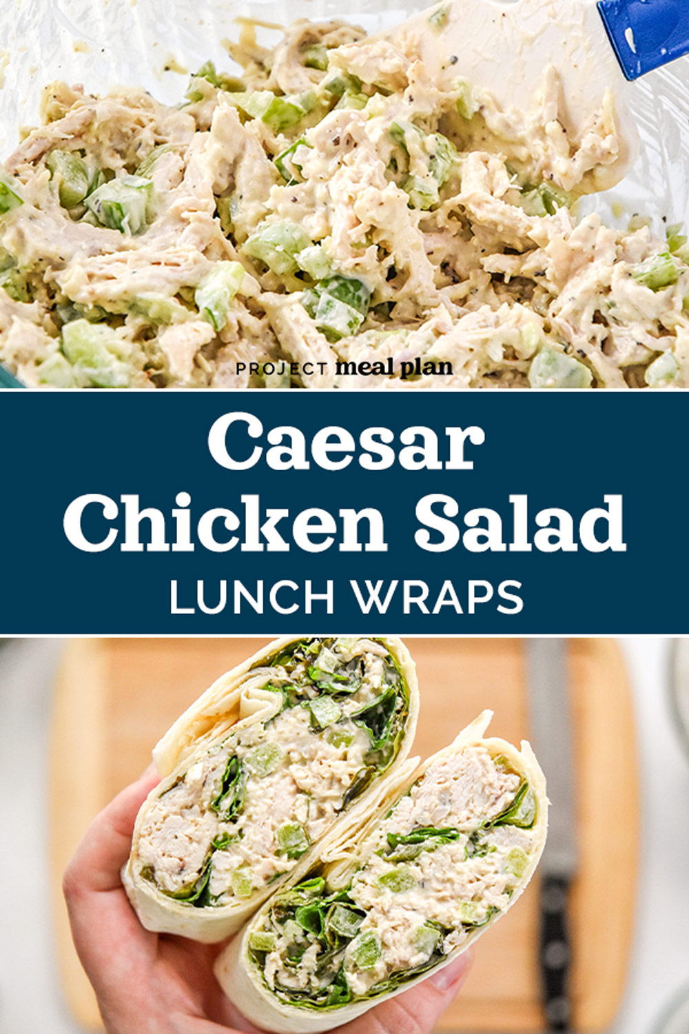 Caesar Chicken Salad Lunch Wraps Project Meal Plan 6330