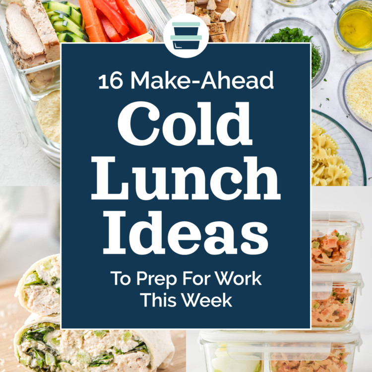 collage image with text for 16 make-ahead cold lunch ideas for prep for work this week.