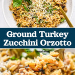 pin image with text for ground turkey zucchini orzotto.